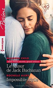 Le retour de Jack Buchanan - Impossible idylle von Child, Maureen, Alers, Rochelle | Buch | Zustand gut