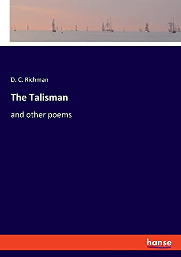 The Talisman: and other poems