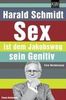 Sex ist dem Jakobsweg sein Genitiv: Eine Vermessung