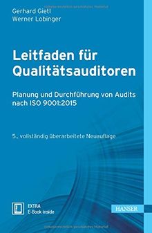 Leitfaden für Qualitätsauditoren: Planung und Durchführung von Audits nach ISO 9001:2015