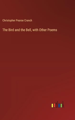 The Bird and the Bell, with Other Poems