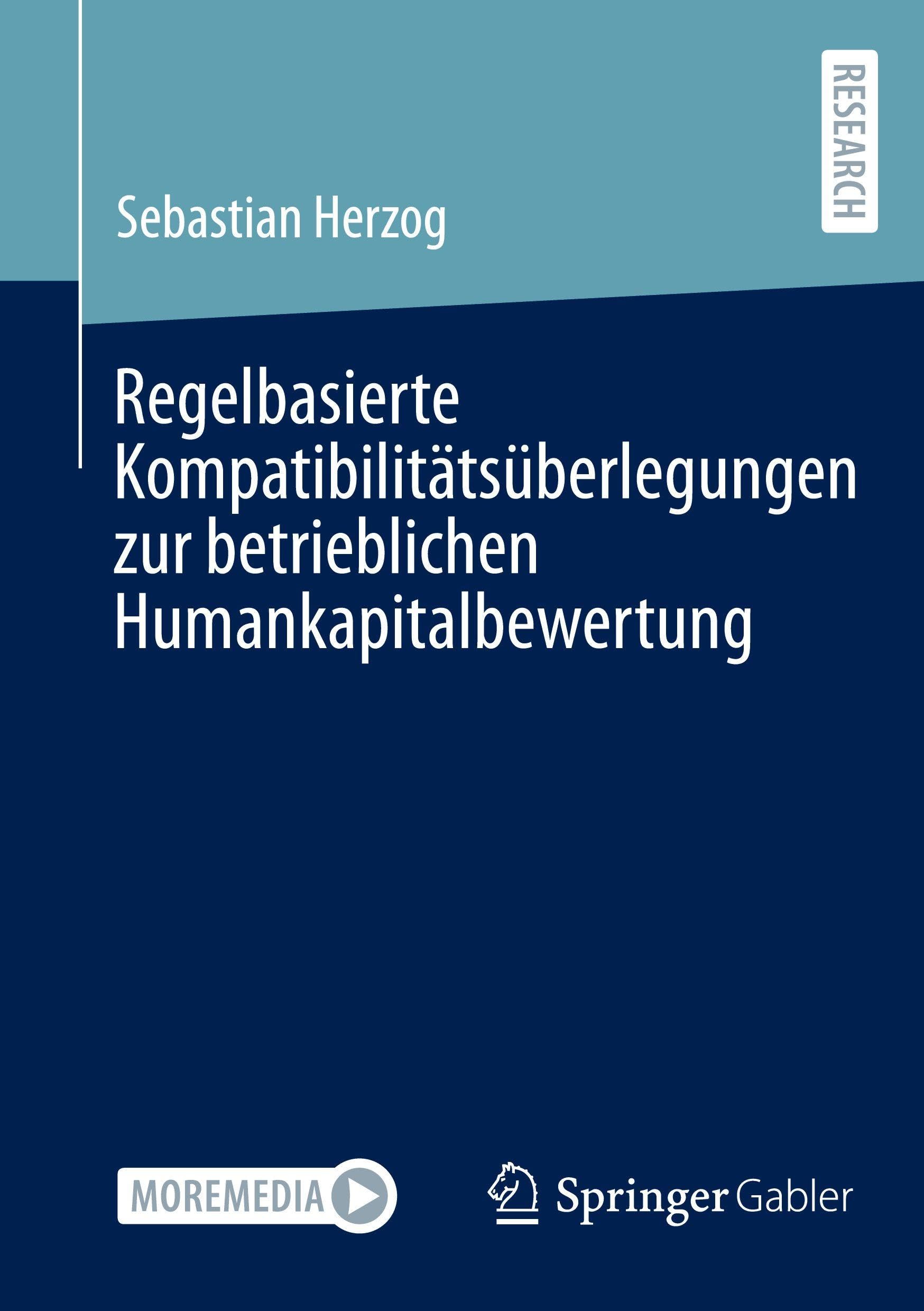 Regelbasierte Kompatibilitätsüberlegungen zur betrieblichen Humankapitalbewertung