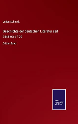 Geschichte der deutschen Literatur seit Lessing's Tod: Dritter Band