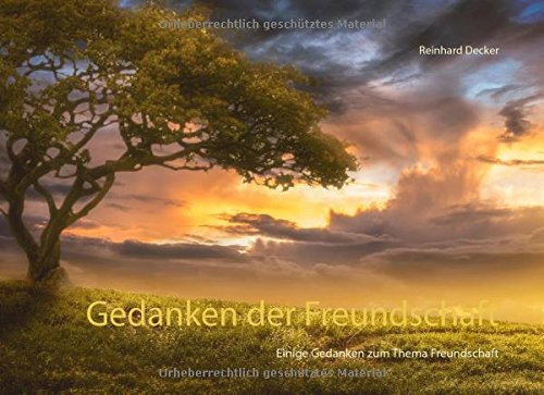 Gedanken der Freundschaft: Einige Gedanken zum Thema Freundschaft