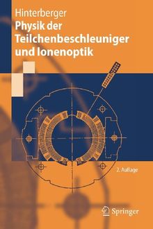 Physik der Teilchenbeschleuniger und Ionenoptik (German Edition)