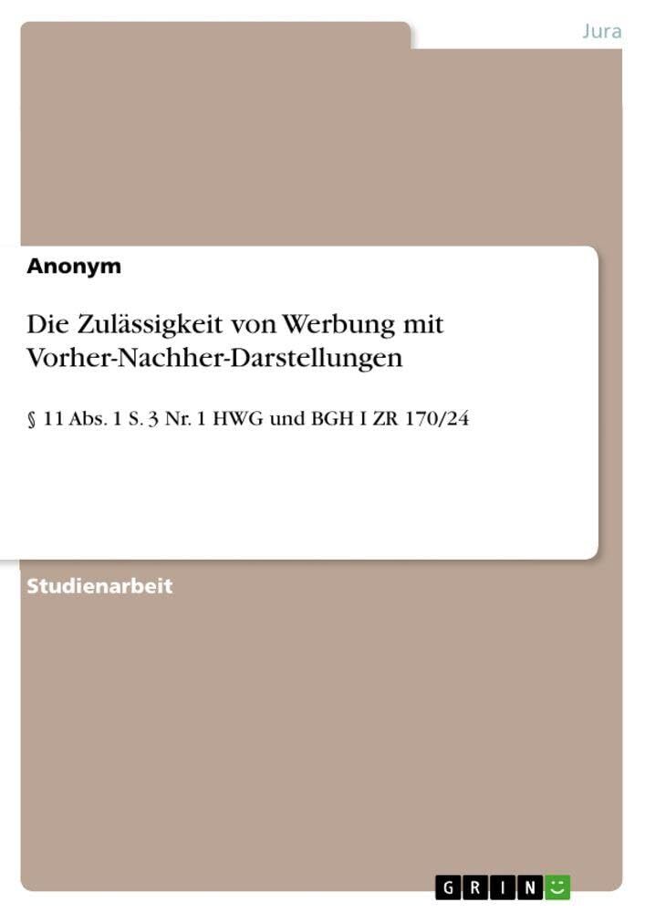Die Zulässigkeit von Werbung mit Vorher-Nachher-Darstellungen