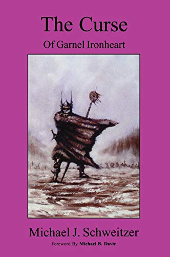 Curse of Garnel Ironheart (The Curse of Garnel Ironheart: The Unending War Trilogy)