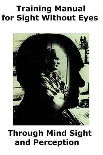 Hopkins, Lloyd F Training Manual For Sight Without Eyes - Through Mind Sight And Perception