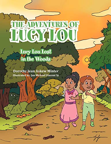 The Adventures of Lucy Lou: Lucy Lou Lost in the Woods: Lucy Lou Lost in the Woods