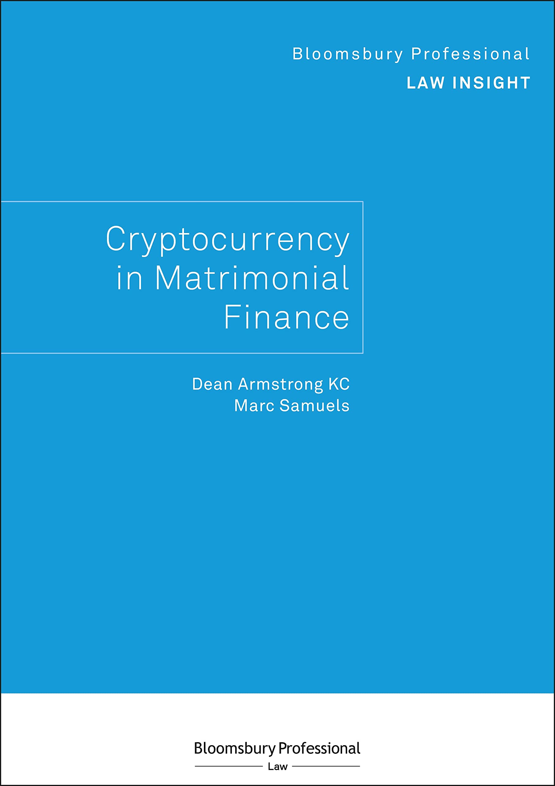 Bloomsbury Professional Law Insight - Cryptocurrency in Matrimonial Finance (Bloomsbury Professional Law Insights)
