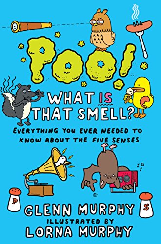 Poo! What IS That Smell?: Everything You Need to Know About the Five Senses (Science Sorted, Band 2)