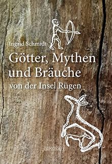 Götter, Mythen und Bräuche von der Insel Rügen