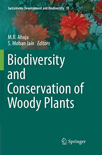 Biodiversity and Conservation of Woody Plants (Sustainable Development and Biodiversity, 17, Band 17)