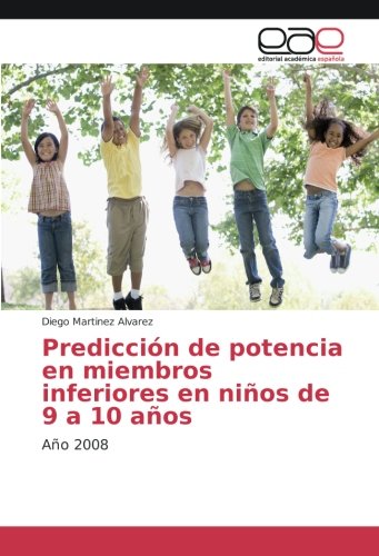 Predicción de potencia en miembros inferiores en niños de 9 a 10 años: Año 2008