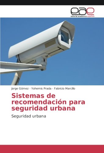 Sistemas de recomendación para seguridad urbana: Seguridad urbana