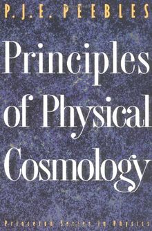 Principles of Physical Cosmology (Princeton Series in Physics)