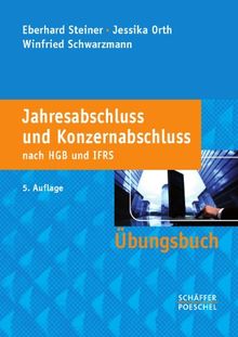 Jahresabschluss und Konzernabschluss nach HGB und IFRS. Übungsbuch