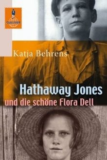 Hathaway Jones und die schöne Flora Dell: Roman (Gulliver)