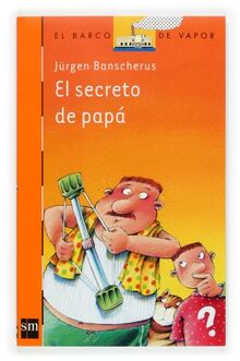 El secreto de papá (El Barco de Vapor Naranja, Band 171)