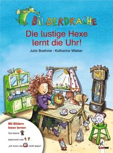 Bilderdrache. Die lustige Hexe lernt die Uhr. Mit Bildern lesen lernen