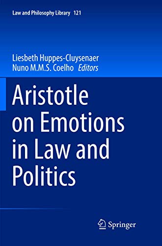 Aristotle on Emotions in Law and Politics (Law and Philosophy Library, 121, Band 121)