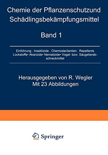 Chemie der Pflanzenschutzund Schädlingsbekämpfungsmittel, Band 1