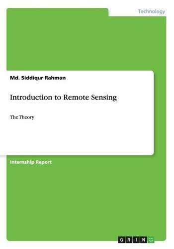 Introduction to Remote Sensing: The Theory
