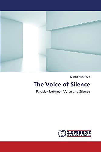 The Voice of Silence: Paradox between Voice and Silence