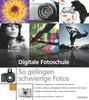 Digitale Fotoschule - So gelingen schwierige Fotos