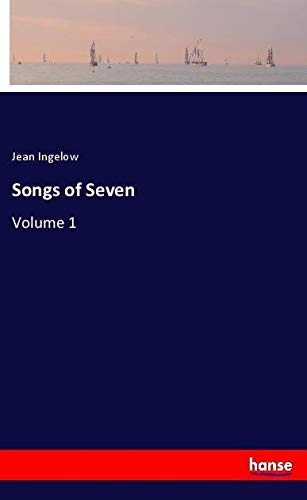 Songs of Seven: Volume 1