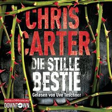 Die stille Bestie: Thriller: 6 CDs (Ein Hunter-und-Garcia-Thriller, Band 6)