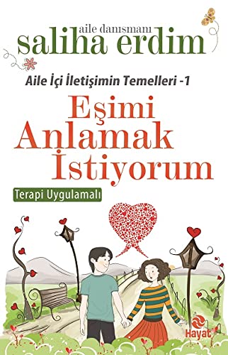 Saliha Erdim Esimi Anlamak Istiyorum, Esler Arasindaki Iletisimin Temelleri 1 - Terapi Uygulamali
