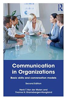 Communication in Organizations: Basic Skills and Conversation Models