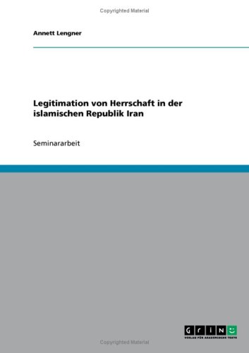 Legitimation von Herrschaft in der islamischen Republik Iran