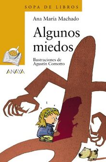 Algunos miedos (LITERATURA INFANTIL (6-11 años) - Sopa de Libros, Band 102)