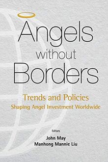 Angels Without Borders: Trends And Policies Shaping Angel Investment Worldwide