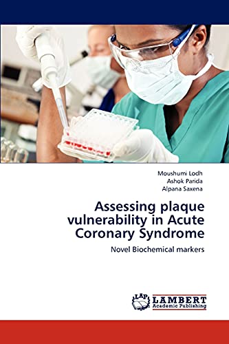 Assessing plaque vulnerability in Acute Coronary Syndrome: Novel Biochemical markers