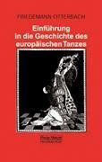 Einführung in die Geschichte des europäischen Tanzes. Ein Überblick
