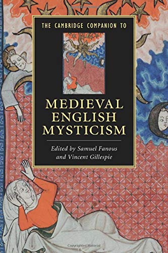 The Cambridge Companion to Medieval English Mysticism (Cambridge Companions to Literature)