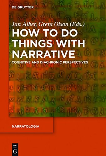 How to Do Things with Narrative: Cognitive and Diachronic Perspectives (Narratologia, Band 60)