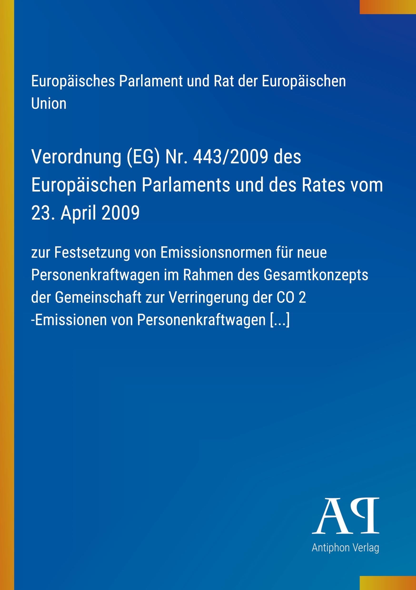 Verordnung (EG) Nr. 443/2009 des Europäischen Parlaments und des Rates vom 23. April 2009