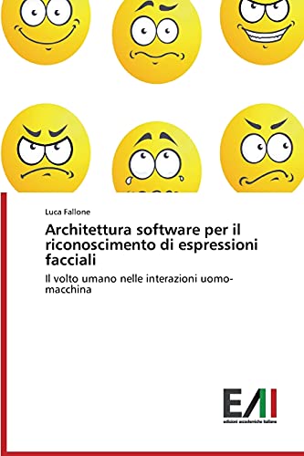 Architettura software per il riconoscimento di espressioni facciali: Il volto umano nelle interazioni uomo-macchina