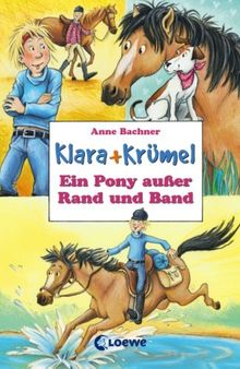Klara + Krümel. Ein Pony außer Rand und Band von Bachner, Anne | Buch | Zustand sehr gut