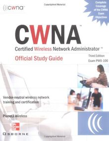 CWNA Certified Wireless Network Administrator Official Study Guide (Planet3 Wireless)