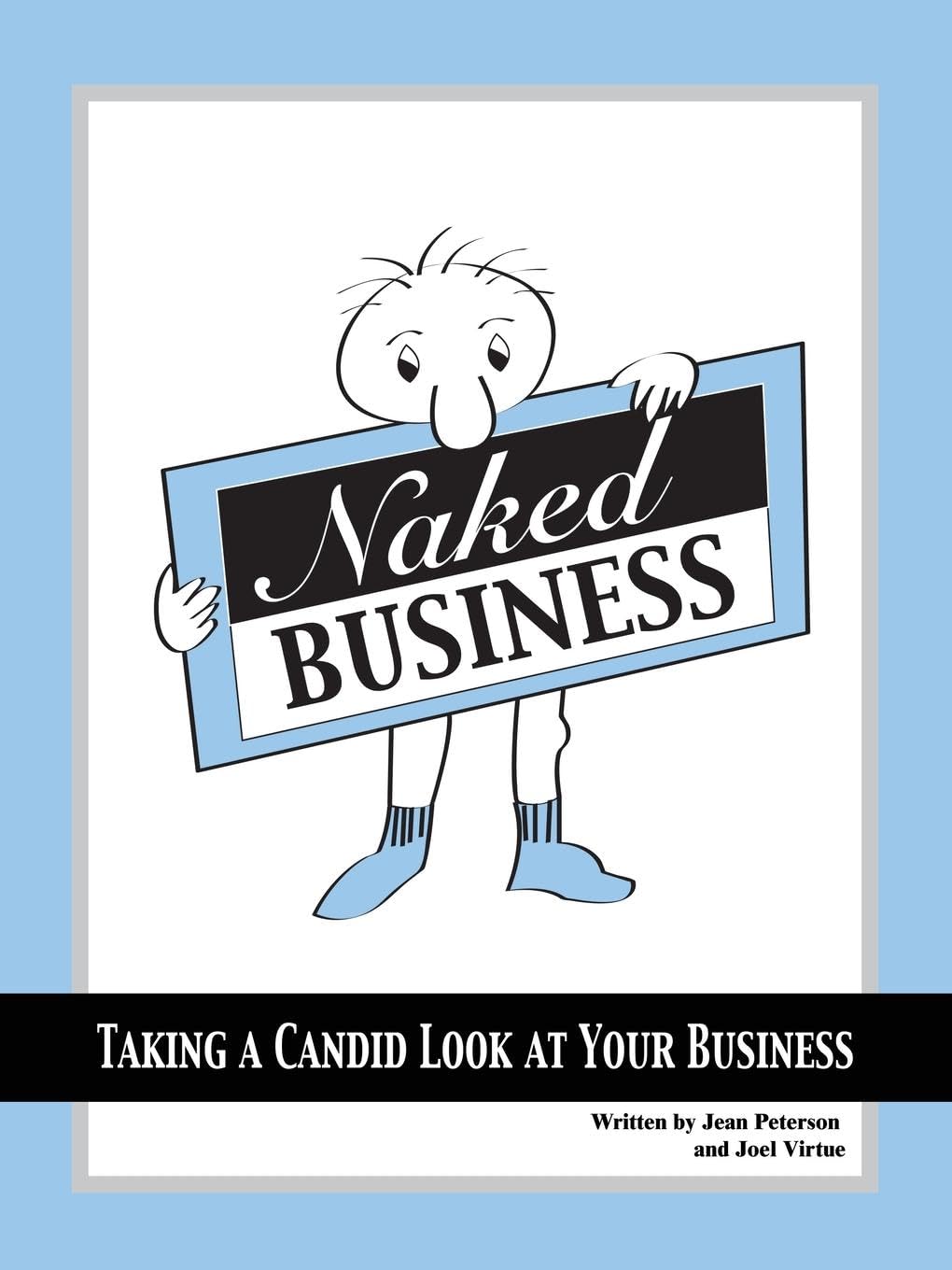 Naked Business: Taking a Candid Look At Your Business