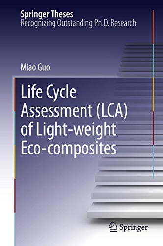 Life Cycle Assessment (LCA) of Light-Weight Eco-composites (Springer Theses)