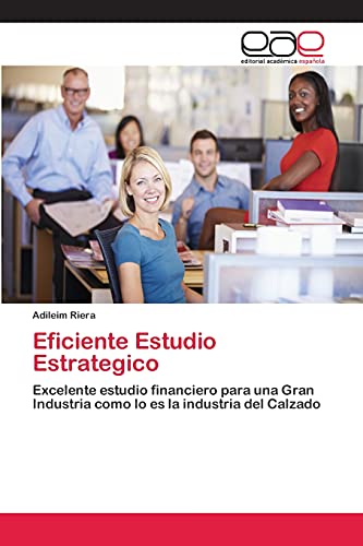 Eficiente Estudio Estrategico: Excelente estudio financiero para una Gran Industria como lo es la industria del Calzado