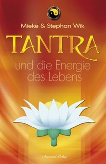 Tantra und die Energie des Lebens von Wik, Stephan, Wik, Mieke | Buch | Zustand gut