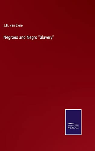 Negroes and Negro Slavery