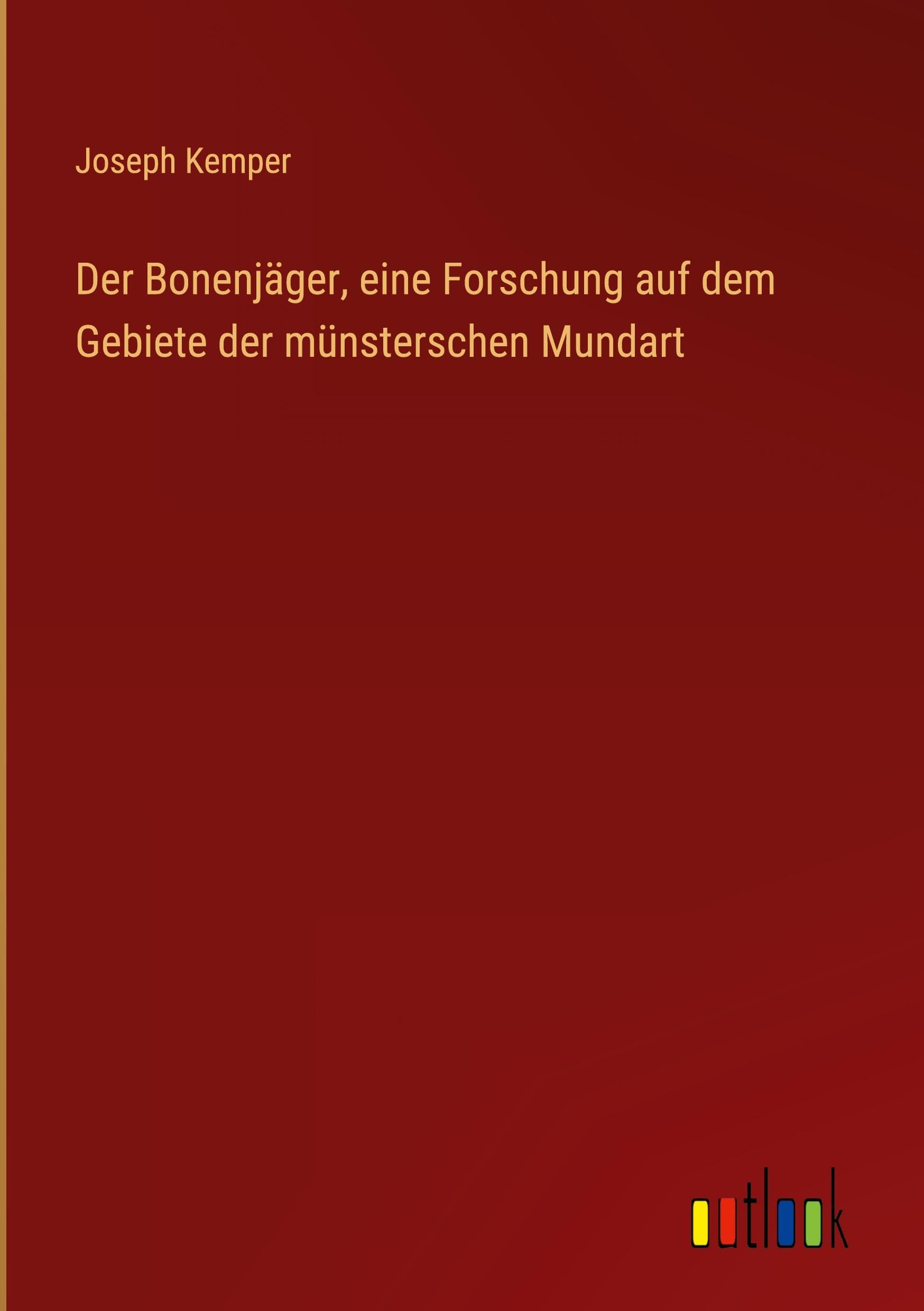 Der Bonenjäger, eine Forschung auf dem Gebiete der münsterschen Mundart